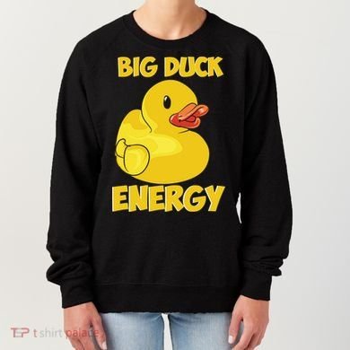 Big Duck Energy (For Dark Cloths) Women's Sweatshirt