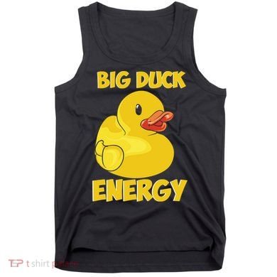 Big Duck Energy (For Dark Cloths) Tank Top