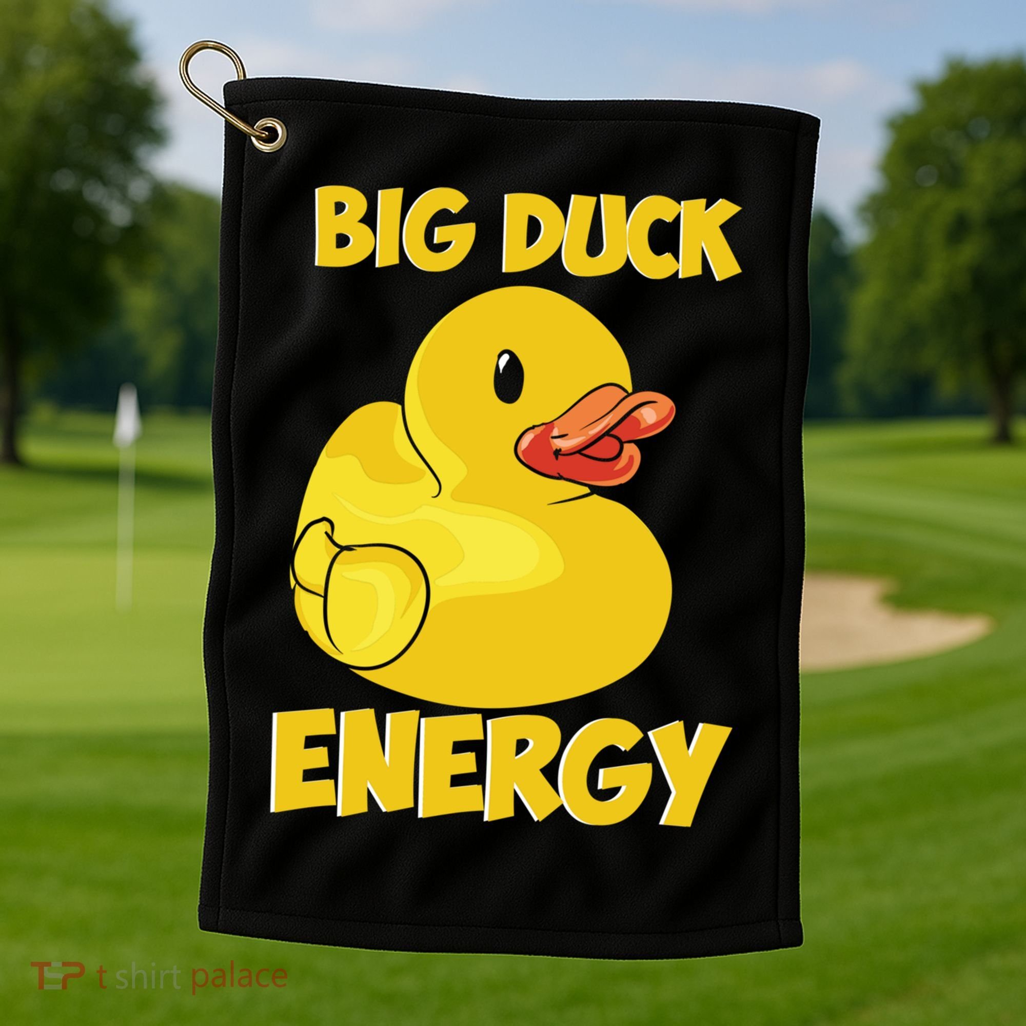 Big Duck Energy (For Dark Cloths) Golf Towel