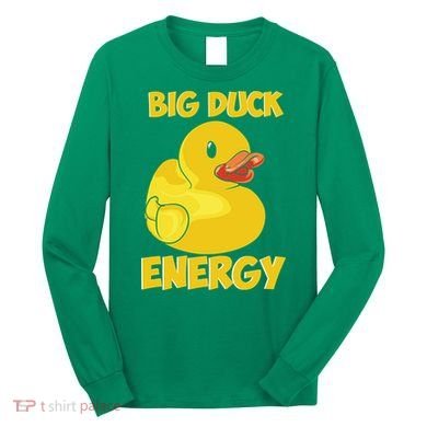 Big Duck Energy (For Dark Cloths) Long Sleeve Shirt