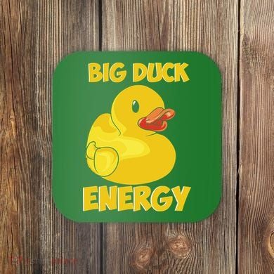 Big Duck Energy (For Dark Cloths) Coaster
