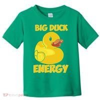 Big Duck Energy (For Dark Cloths) Toddler T-Shirt thumb 0