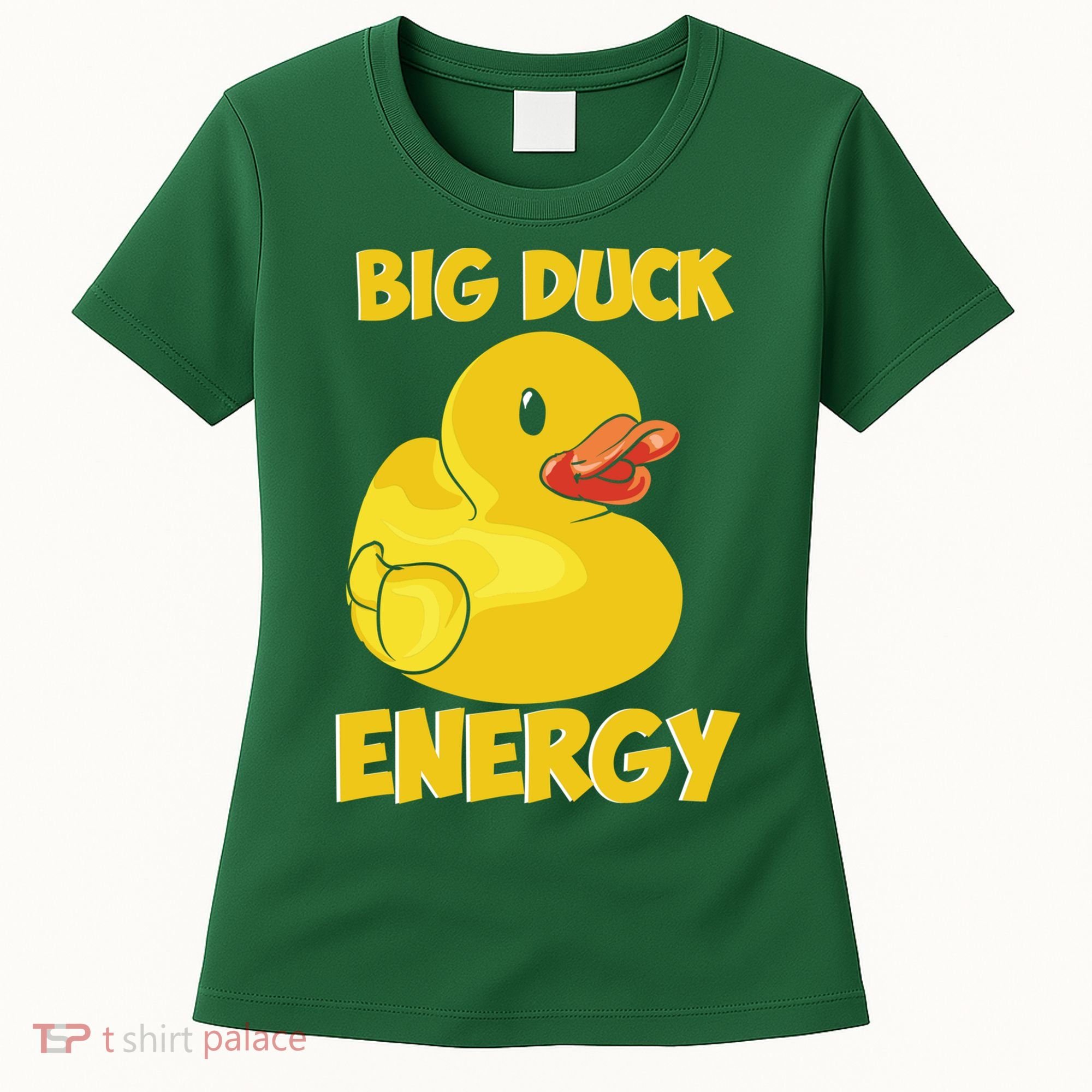 Big Duck Energy (For Dark Cloths) Women's T-Shirt