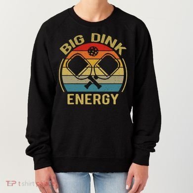 Big Dink Energy Funny Pickleball Mom Dad Women's Sweatshirt