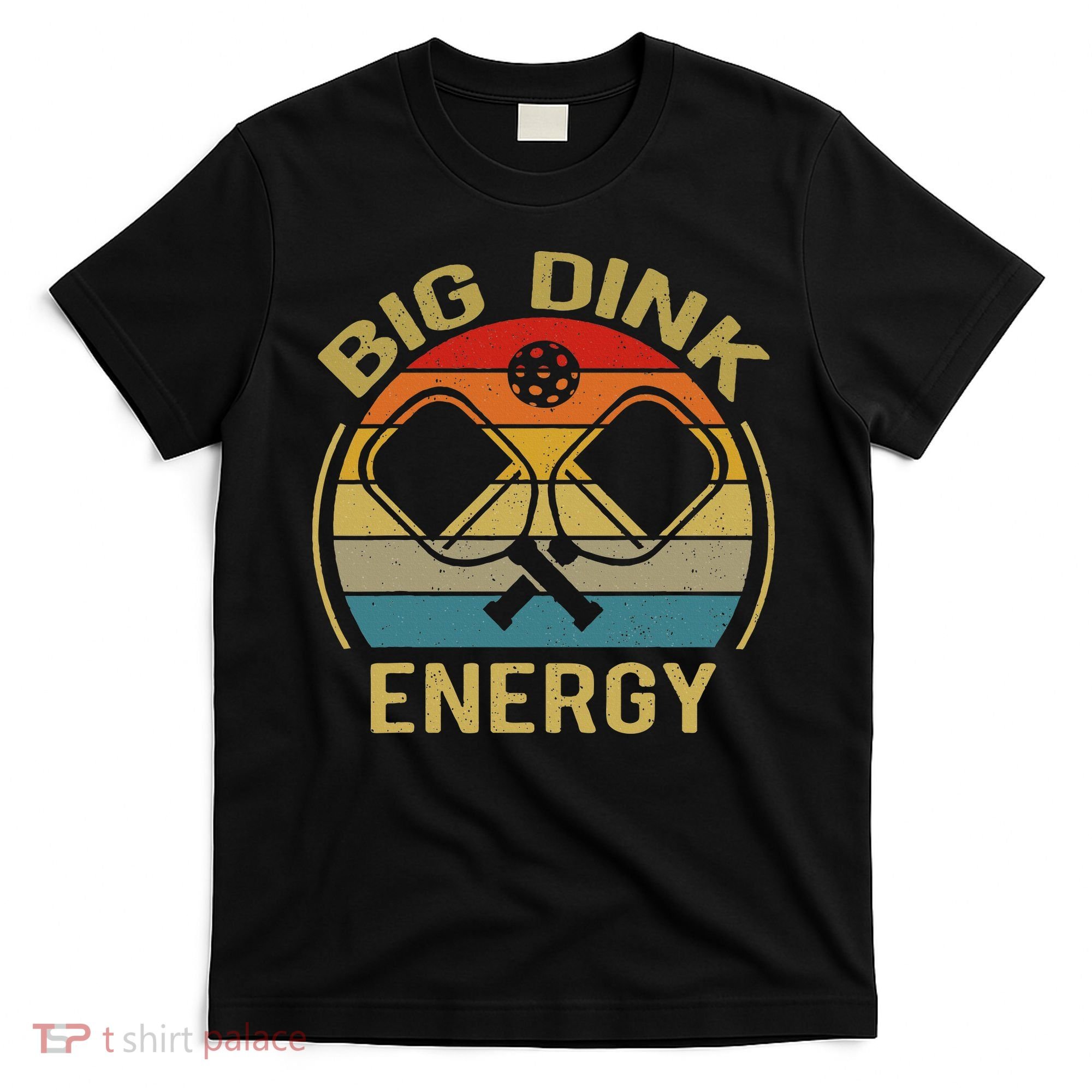 Big Dink Energy Funny Pickleball Mom Dad T-Shirt