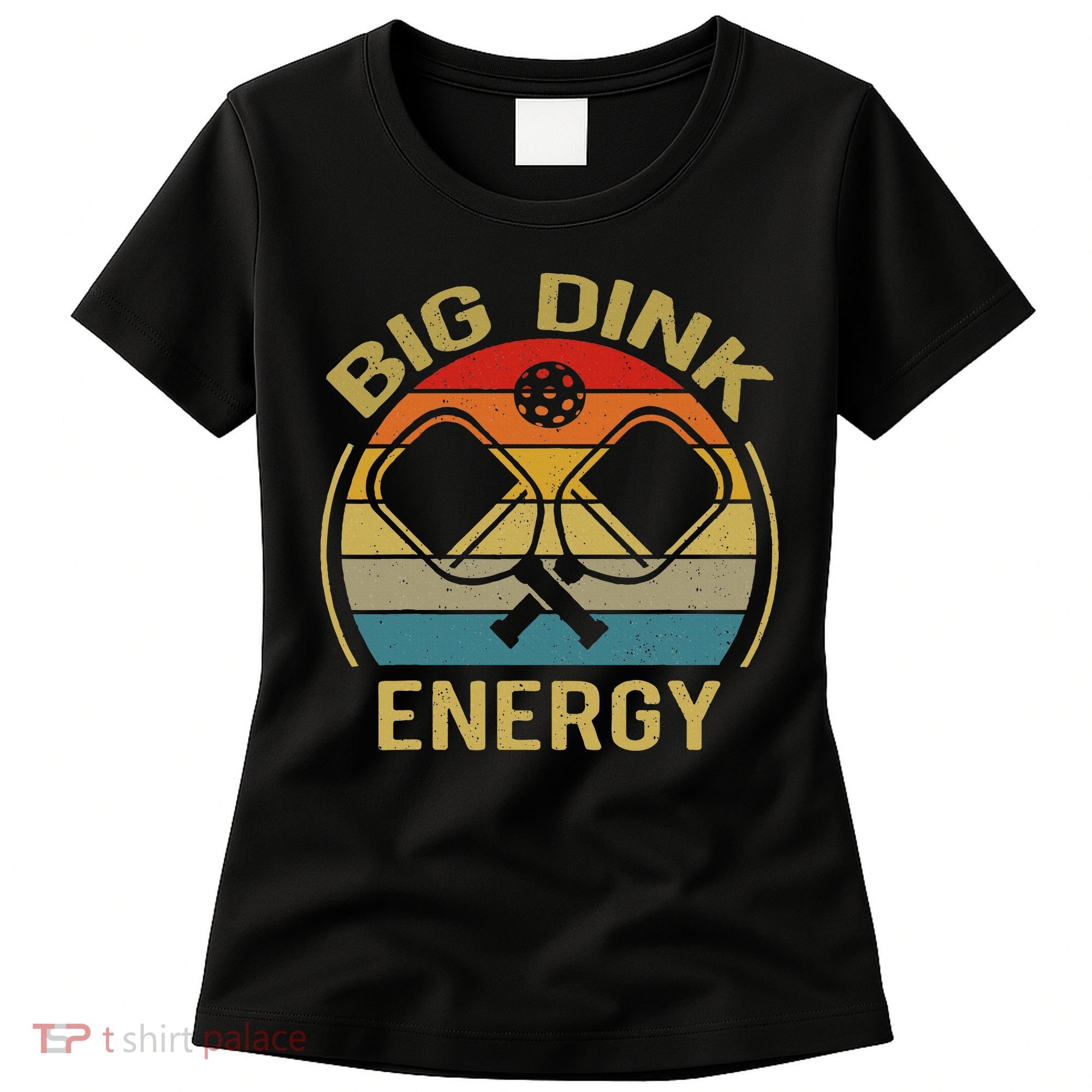 Big Dink Energy Funny Pickleball Mom Dad Women's T-Shirt