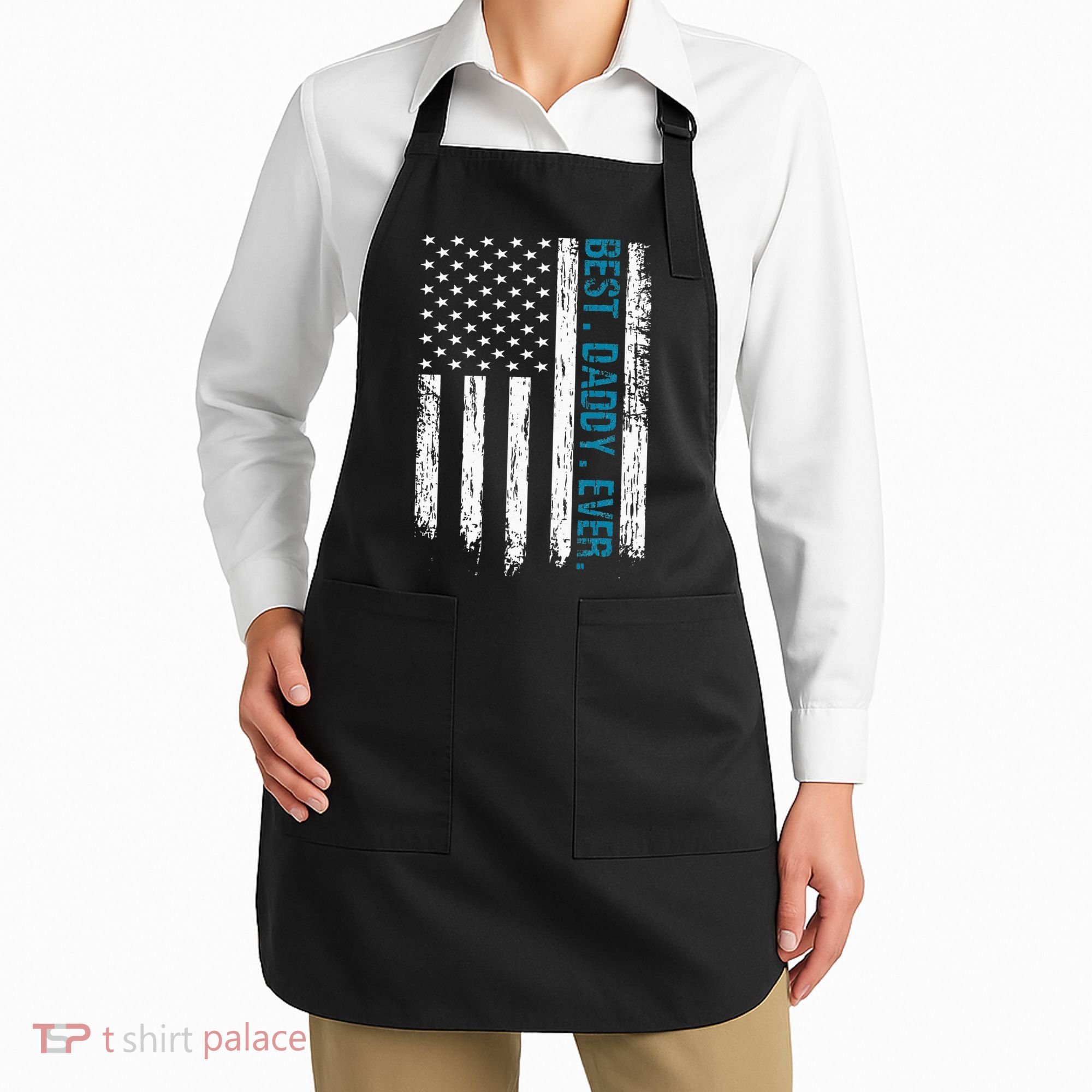 Best Daddy Ever Flag Best Dad Ever American Flag Apron