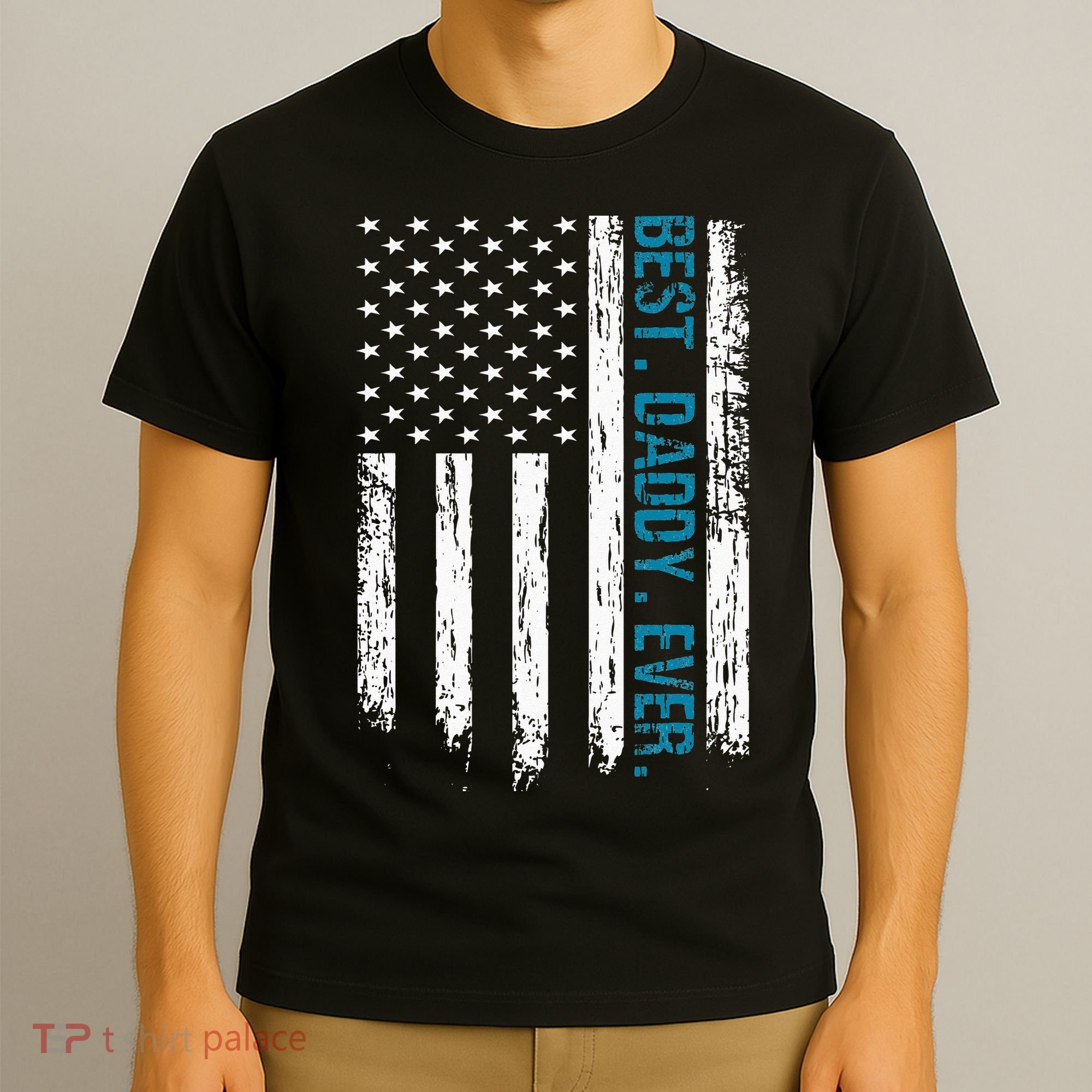Best Daddy Ever Flag Best Dad Ever American Flag T-Shirt