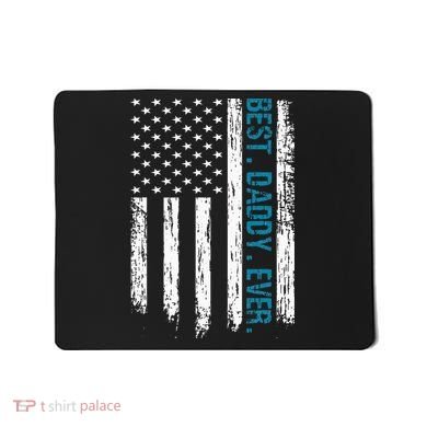 Best Daddy Ever Flag Best Dad Ever American Flag Mousepad