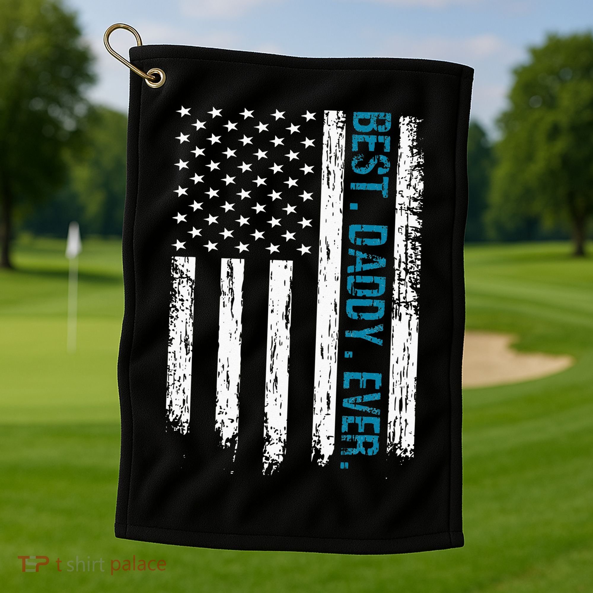 Best Daddy Ever Flag Best Dad Ever American Flag Golf Towel