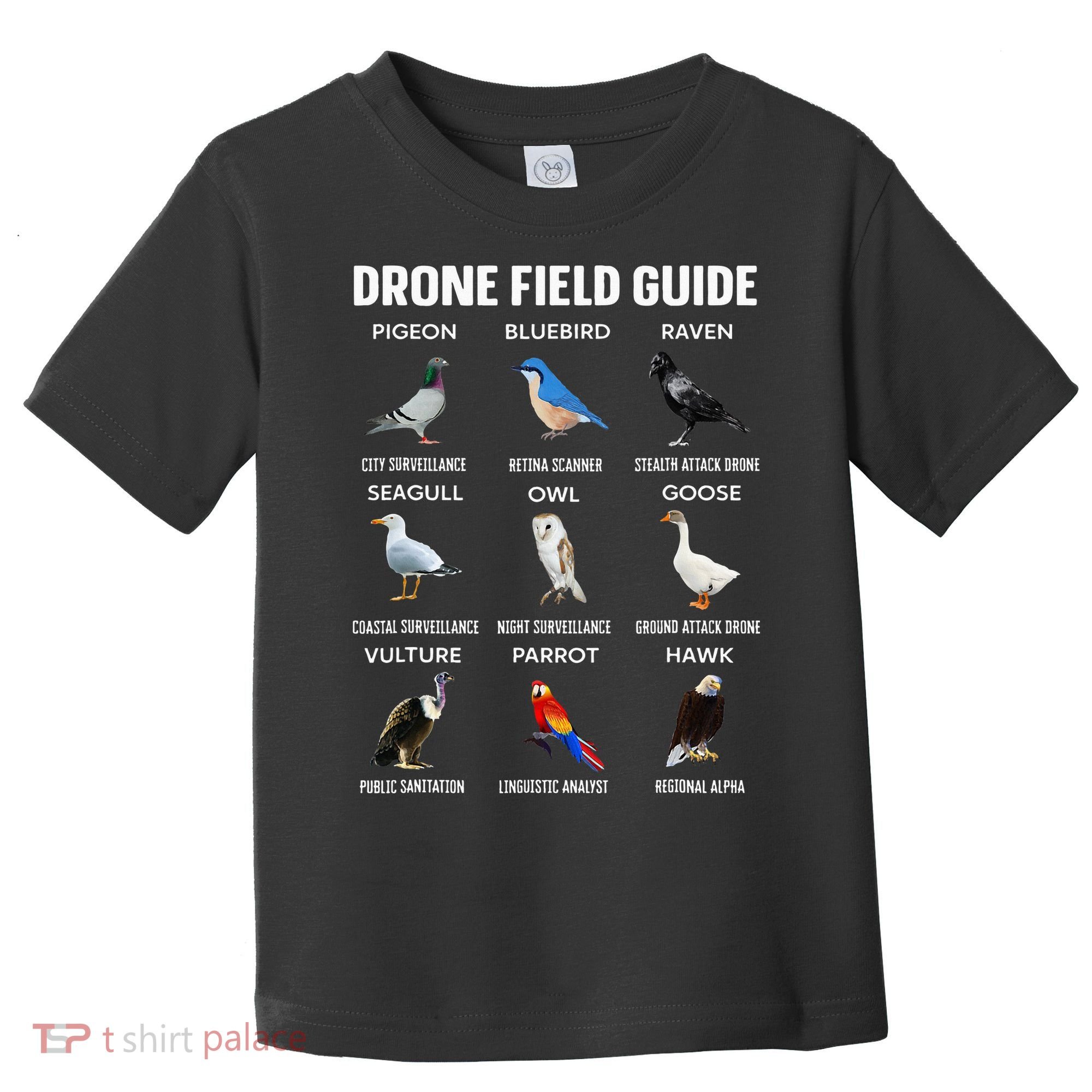Birds Drone Field Guide They Aren’T Real Toddler T-Shirt