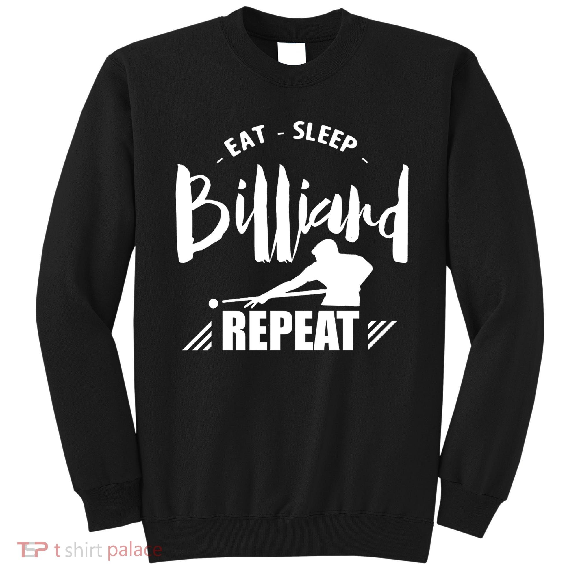 Billiards Dad Funny Eat Sleep Billiards Repeat Gift Father's Day Sweatshirt