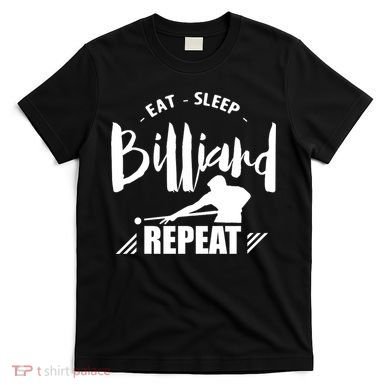 Billiards Dad Funny Eat Sleep Billiards Repeat Gift Father's Day T-Shirt