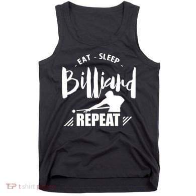 Billiards Dad Funny Eat Sleep Billiards Repeat Gift Father's Day Tank Top