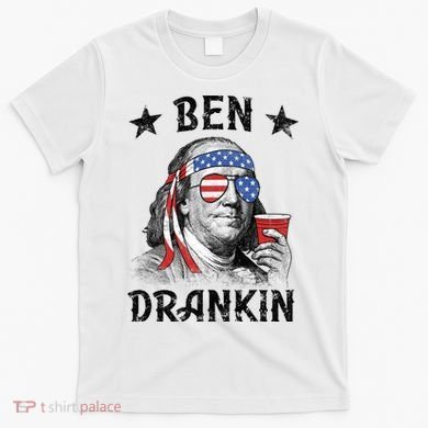 Ben Drankin Funny 4th Of July T-Shirt