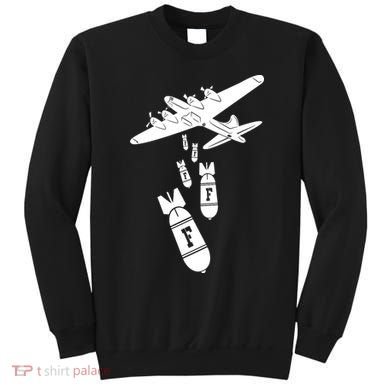 Bomber Dropping F Bombs Funny Sweatshirt