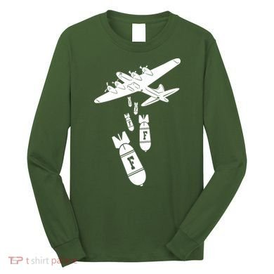 Bomber Dropping F Bombs Funny Long Sleeve Shirt