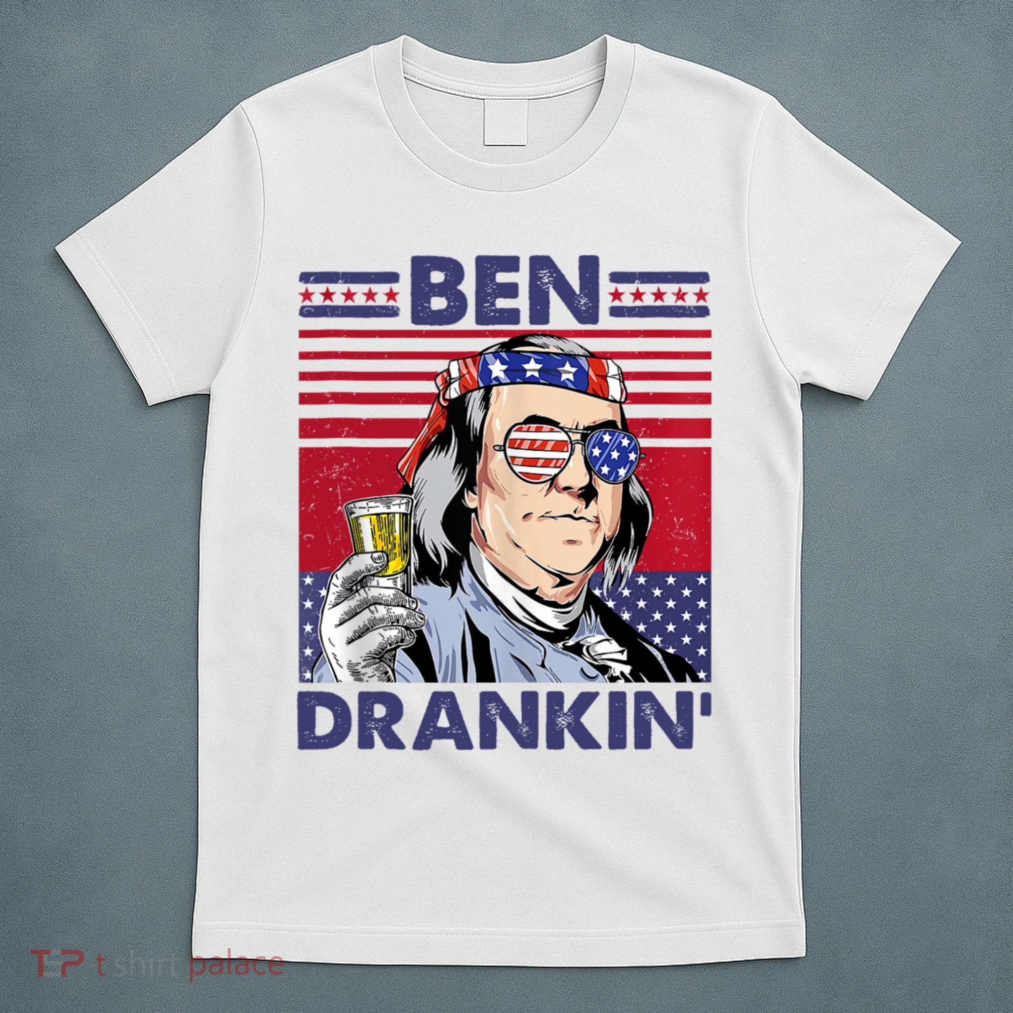 Ben Drankin Funny 4th Of July Drinking Presidents T-Shirt