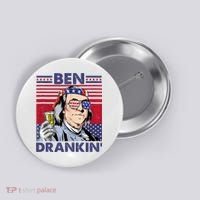 Ben Drankin Funny 4th Of July Drinking Presidents Button thumb 0