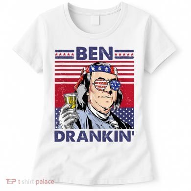 Ben Drankin Funny 4th Of July Drinking Presidents Women's T-Shirt