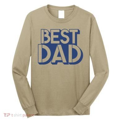 Best Dad Father's Day Gift Long Sleeve Shirt