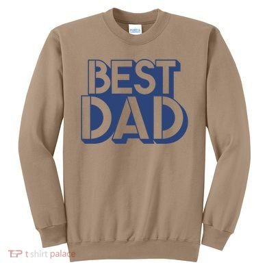 Best Dad Father's Day Gift Sweatshirt