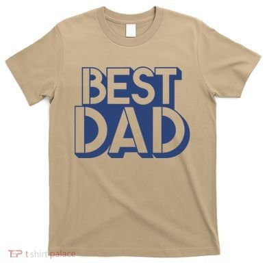 Best Dad Father's Day Gift T-Shirt