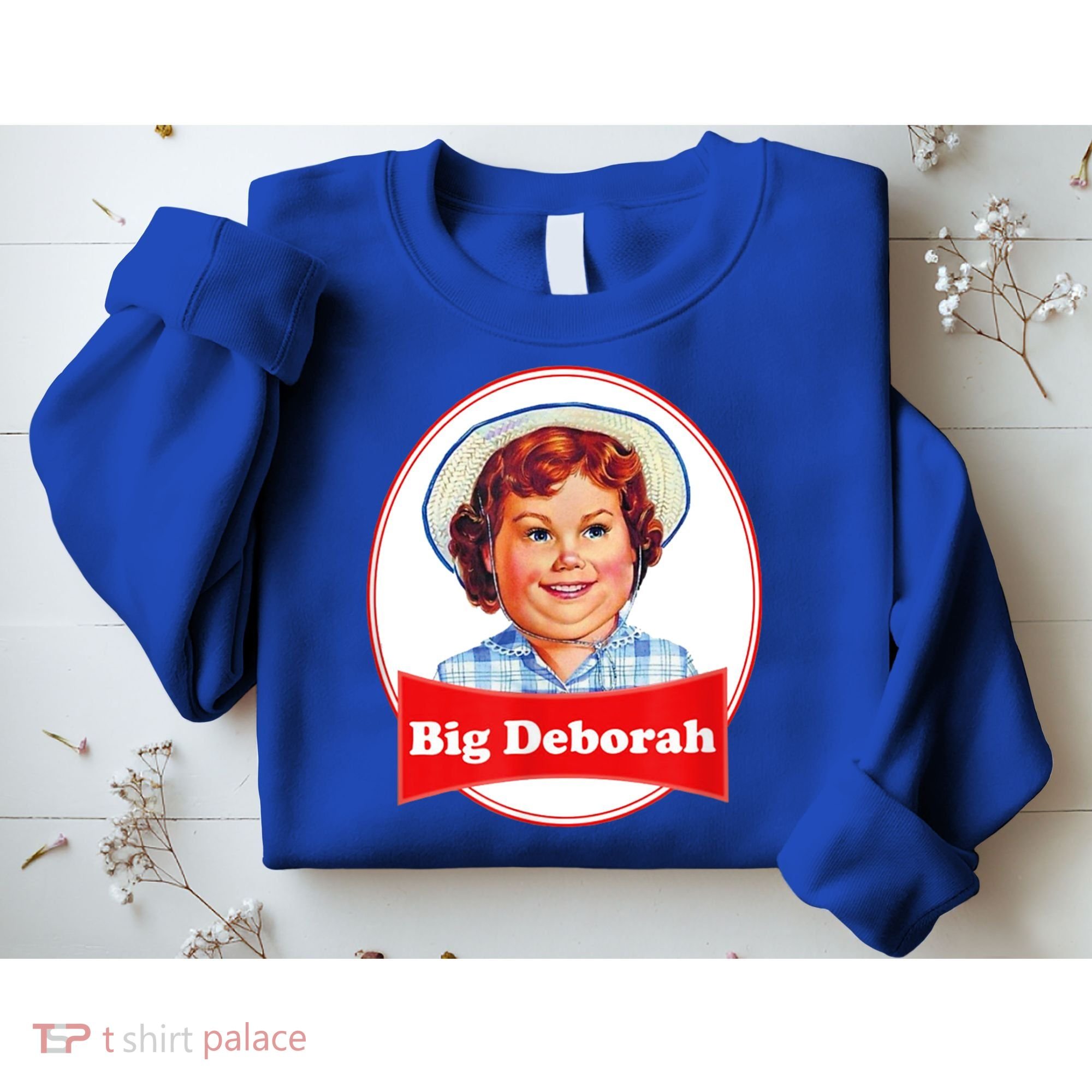 Big Deborah Funny Big Deborah Sweatshirt