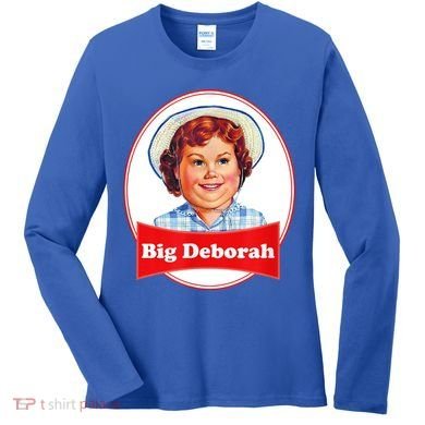Big Deborah Funny Big Deborah Women's Long Sleeve Shirt