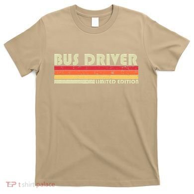 BUS DRIVER Funny Job Title Profession Birthday Worker Idea T-Shirt