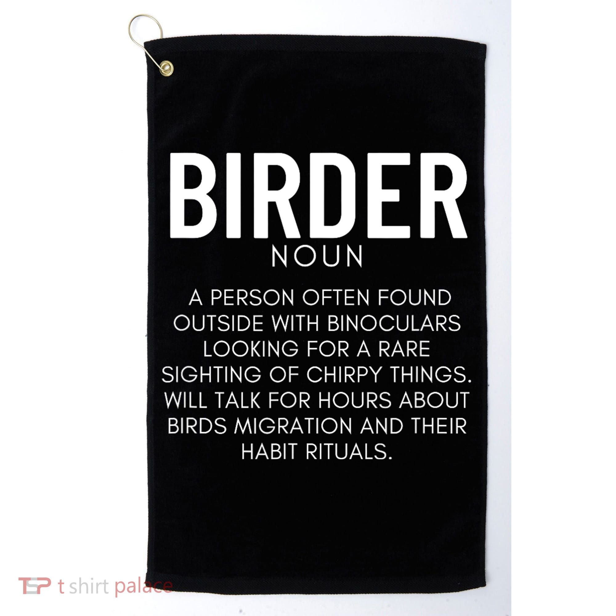 Birder Definition Funny Bird Watching Golf Towel