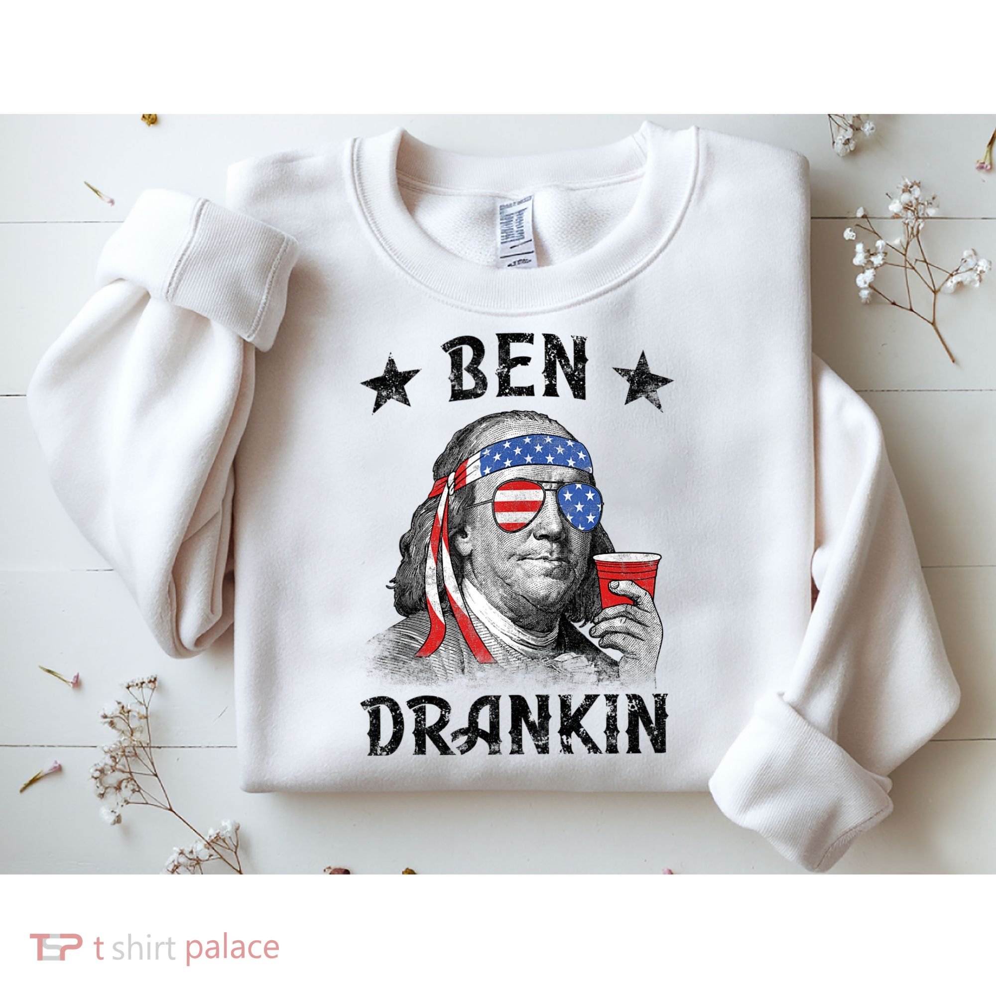 Ben Drankin Funny 4th Of July Sweatshirt