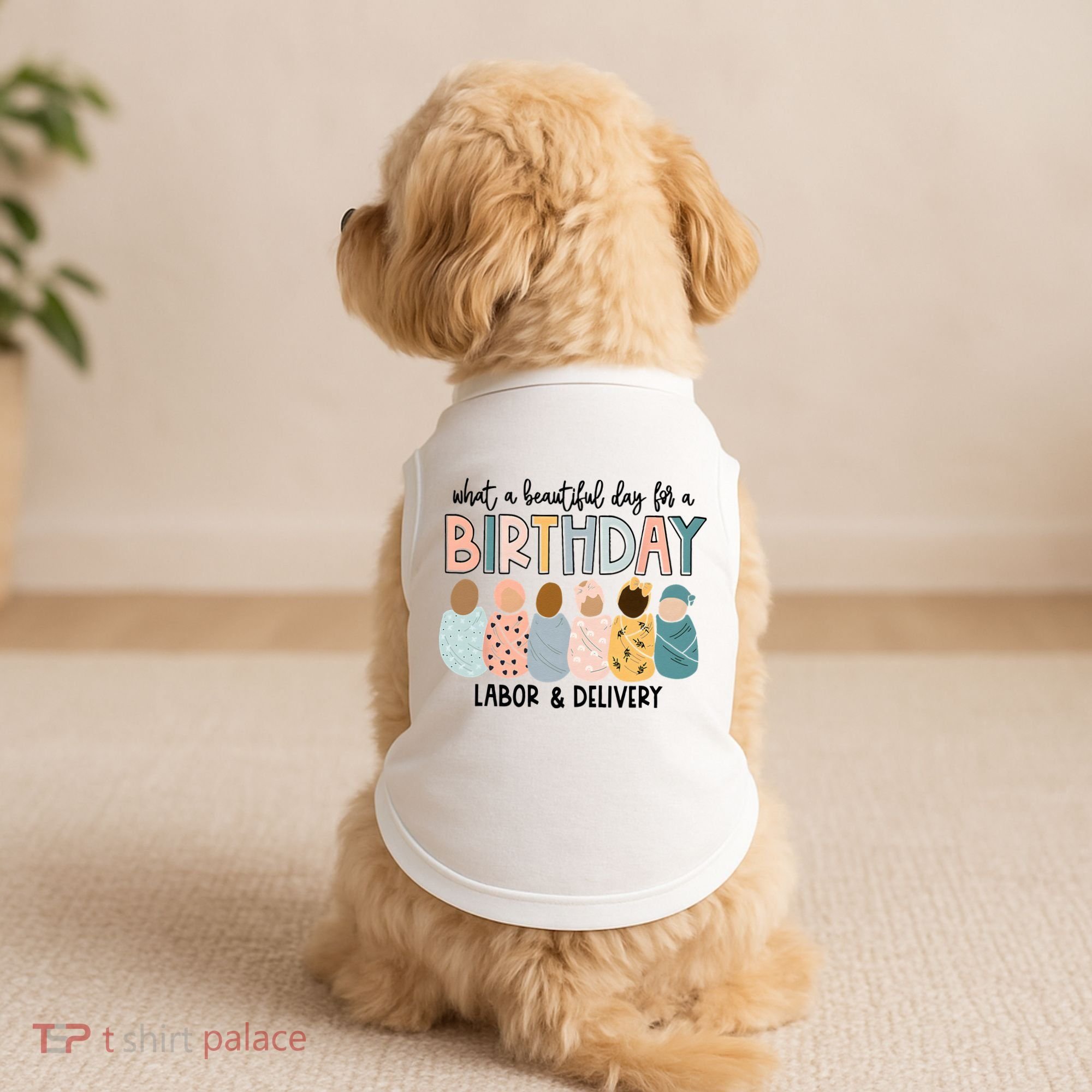 Beautiful Day For A Birthday Labor And Delivery Nurse Doggie Tank