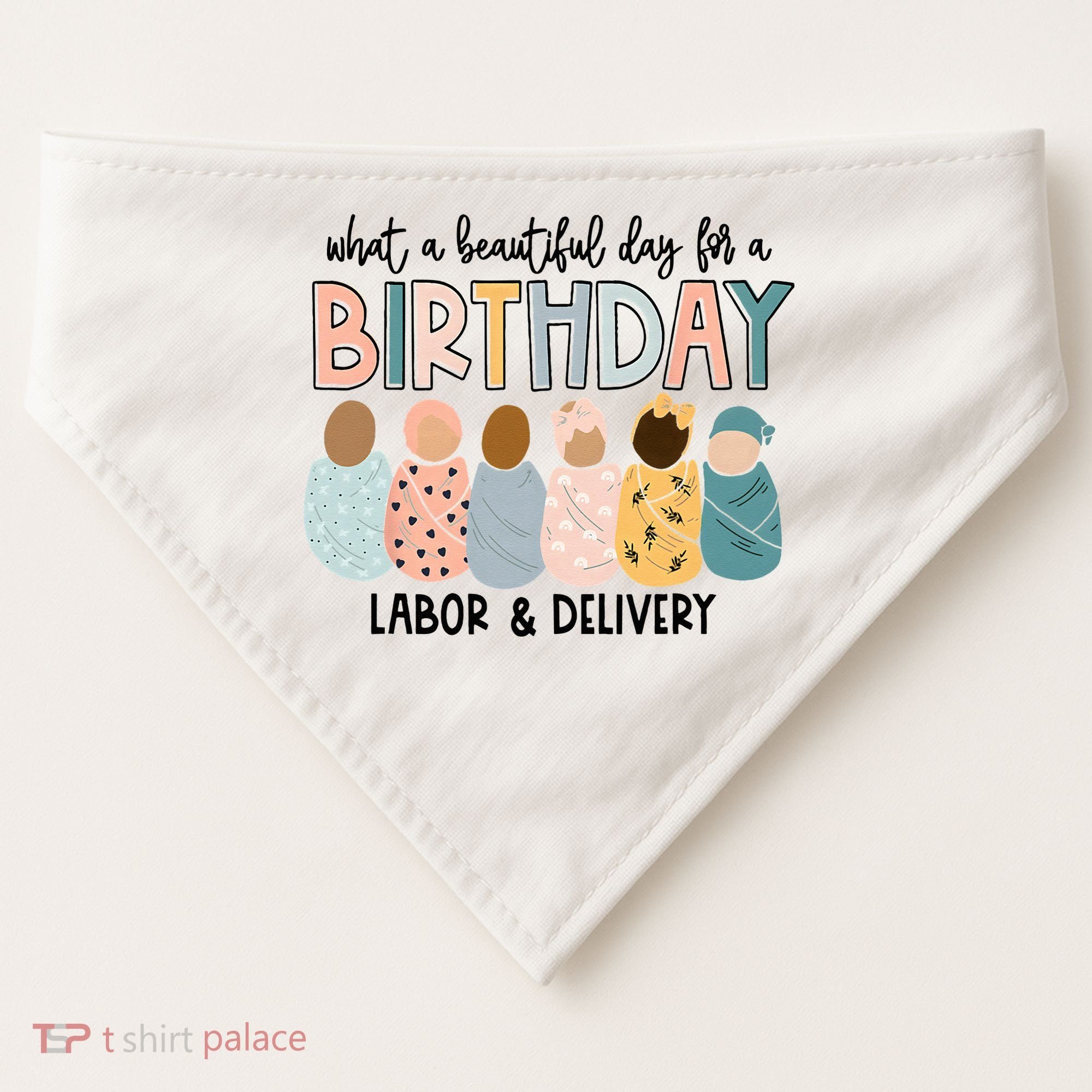 Beautiful Day For A Birthday Labor And Delivery Nurse USA-Made Doggie Bandana