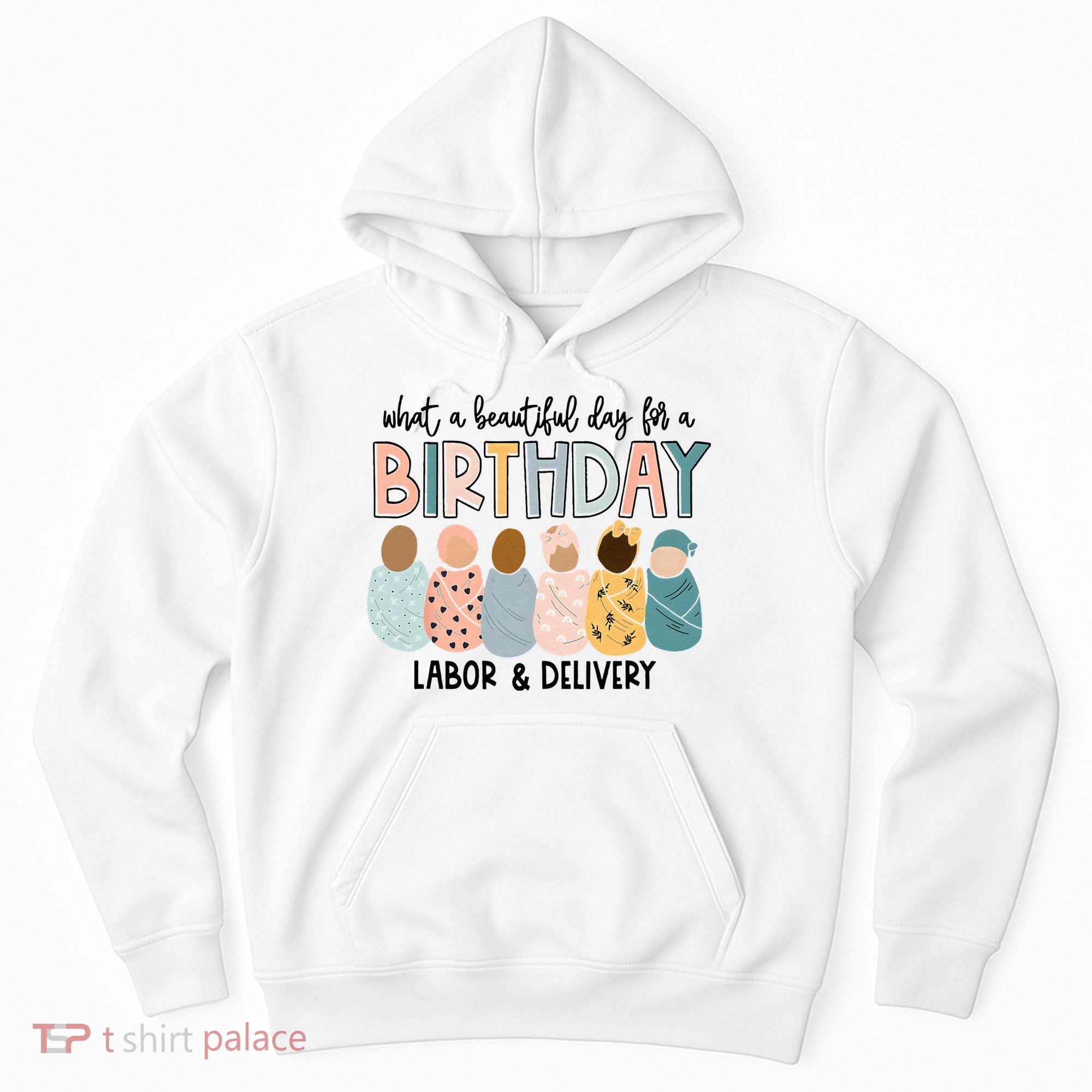 Beautiful Day For A Birthday Labor And Delivery Nurse Hoodie