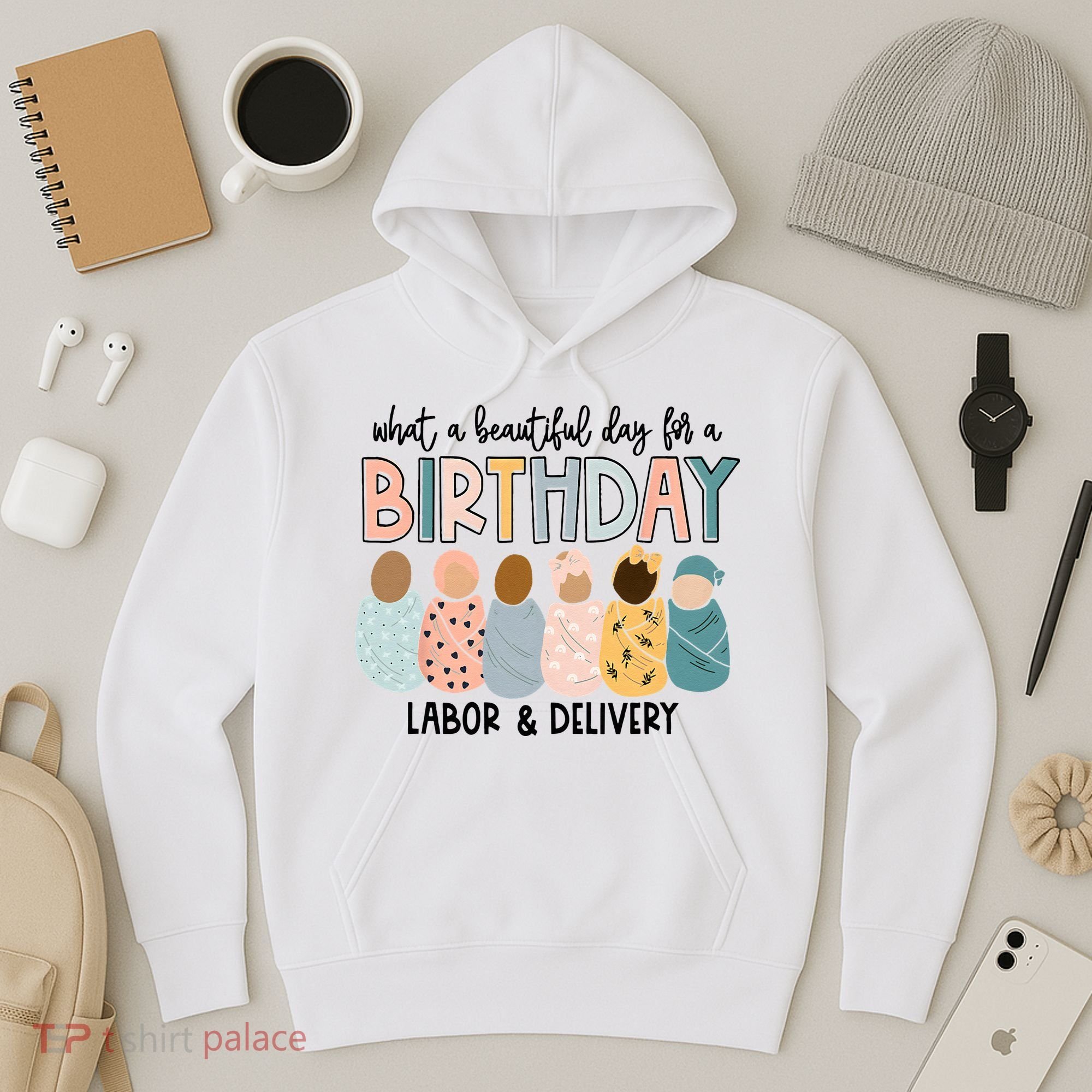 Beautiful Day For A Birthday Labor And Delivery Nurse Hoodie