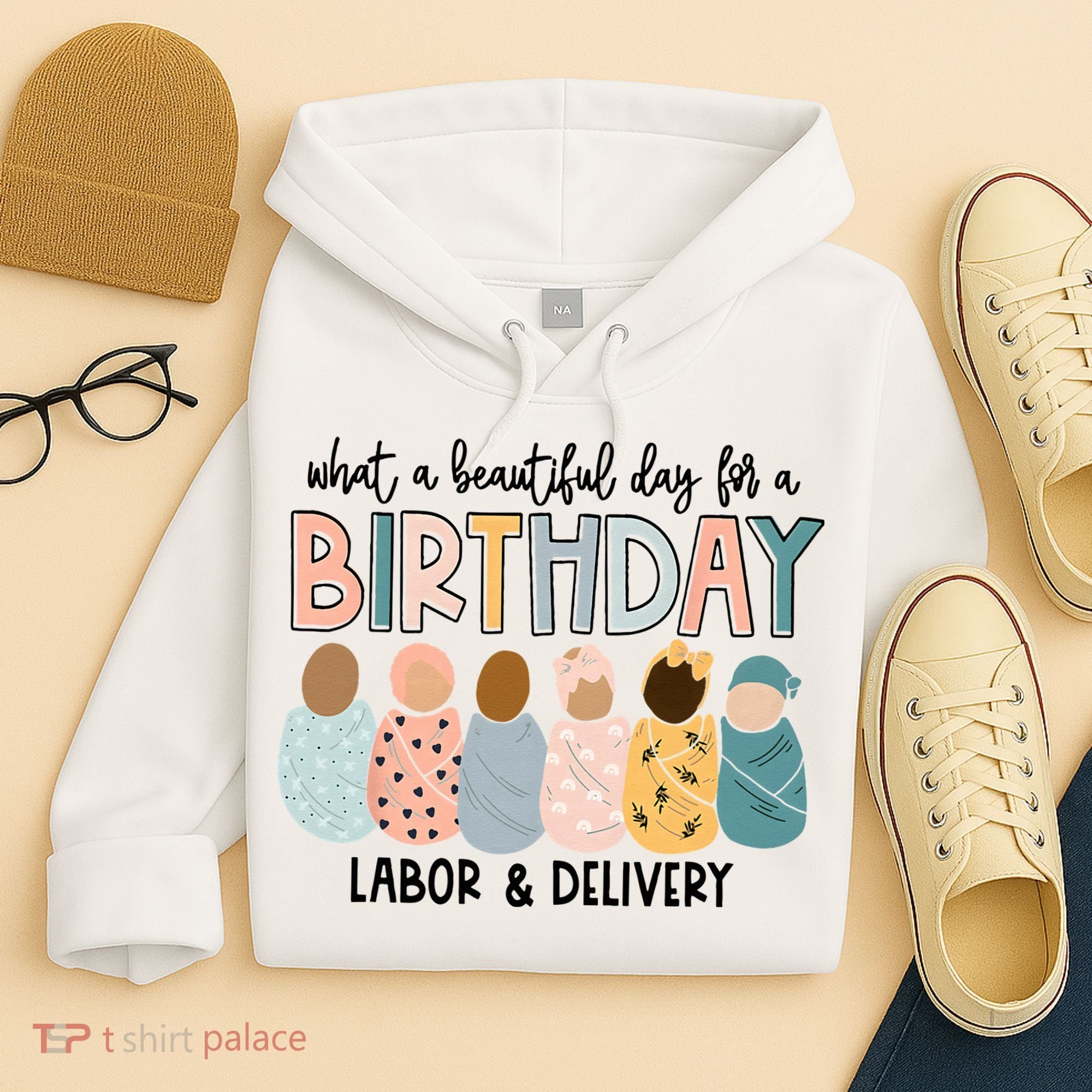 Beautiful Day For A Birthday Labor And Delivery Nurse Hoodie