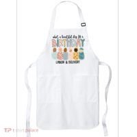 Beautiful Day For A Birthday Labor And Delivery Nurse Apron thumb 0