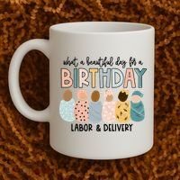 Beautiful Day For A Birthday Labor And Delivery Nurse Coffee Mug thumb 2
