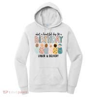 Beautiful Day For A Birthday Labor And Delivery Nurse Women's Hoodie thumb 0