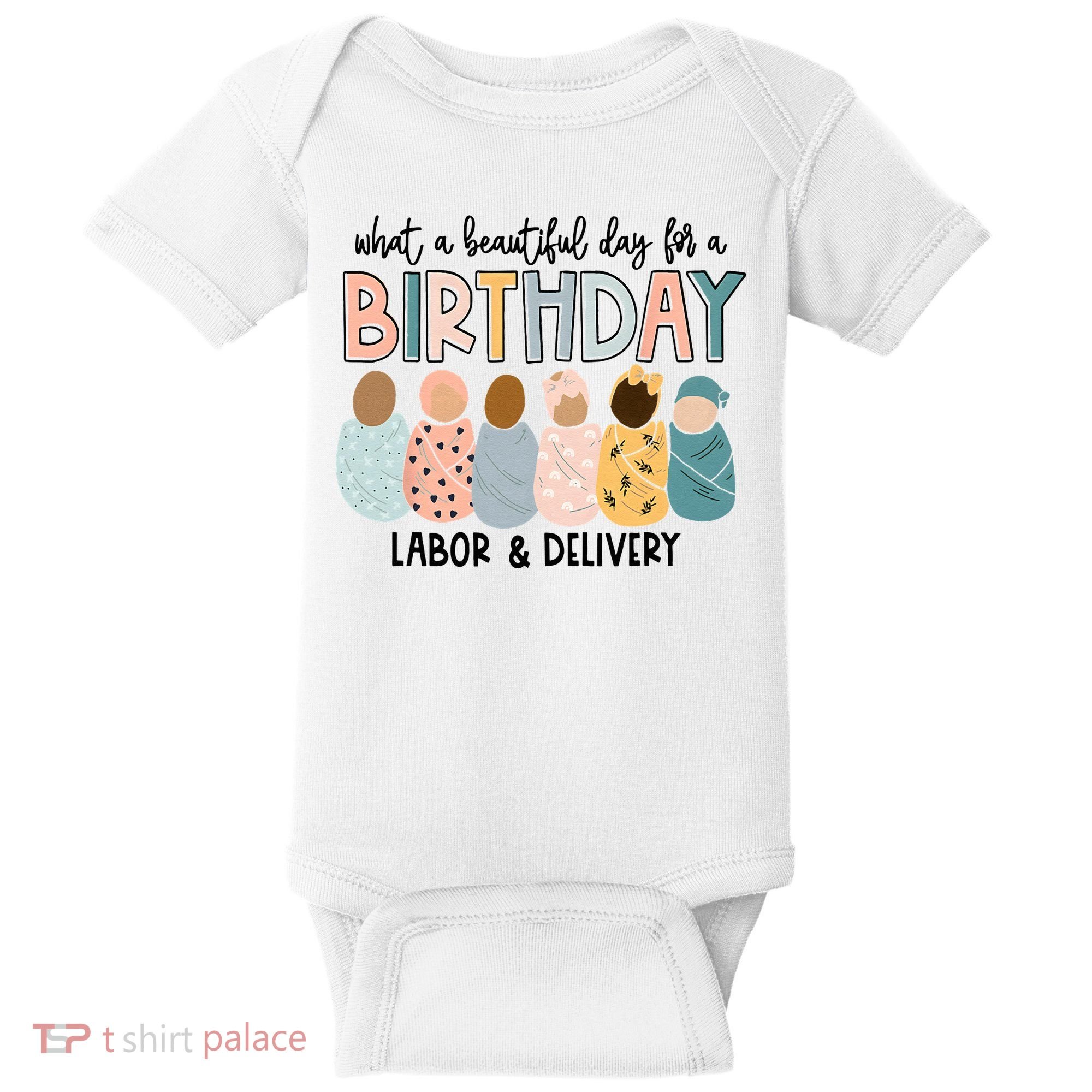 Beautiful Day For A Birthday Labor And Delivery Nurse Baby Bodysuit