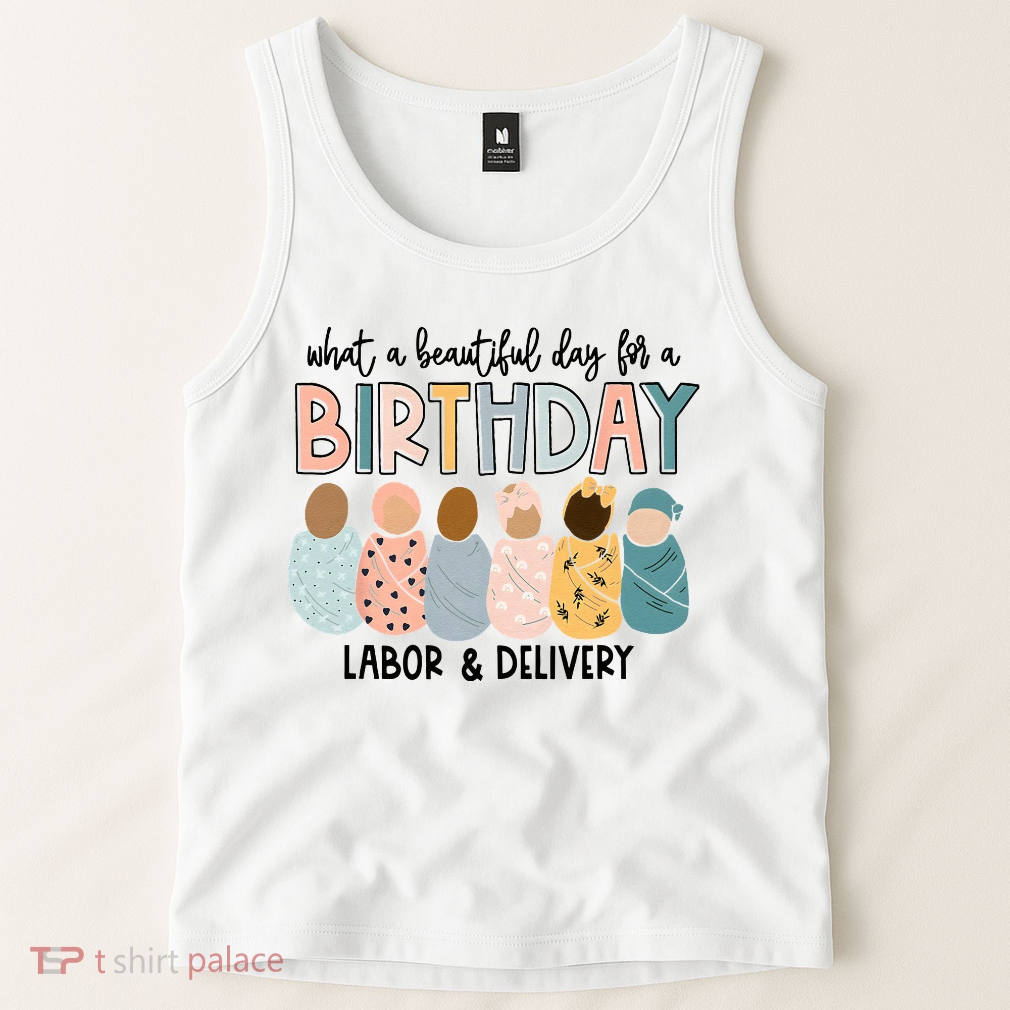 Beautiful Day For A Birthday Labor And Delivery Nurse Tank Top