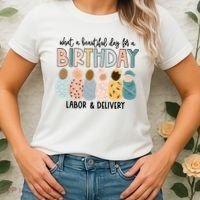 Beautiful Day For A Birthday Labor And Delivery Nurse Women's T-Shirt thumb 2