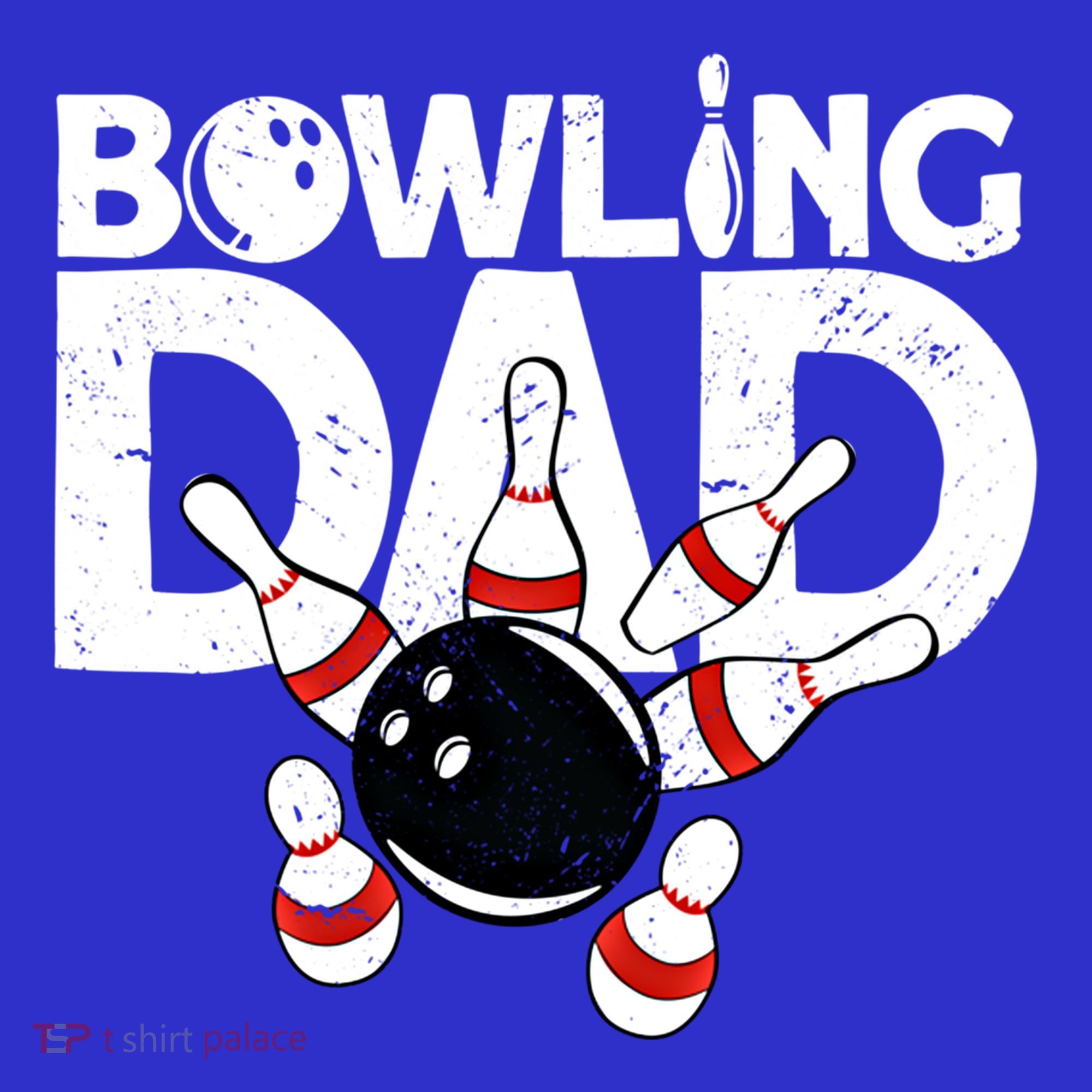Bowling Dad Funny Bowling Player Bowler Bowling Cool Gift T-Shirt