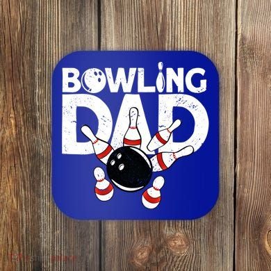 Bowling Dad Funny Bowling Player Bowler Bowling Cool Gift Coaster