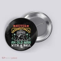 Bowling Dad Funny Never Underestimate An Old Graphic Gift Button thumb 0