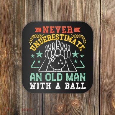 Bowling Dad Funny Never Underestimate An Old Graphic Gift Coaster