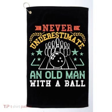 Bowling Dad Funny Never Underestimate An Old Graphic Gift Golf Towel