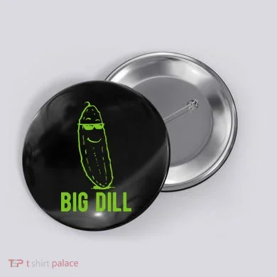 Big Dill Funny Pickle Button