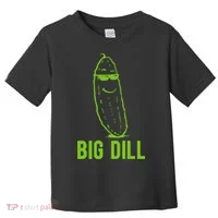 Big Dill Funny Pickle Toddler T-Shirt thumb 0